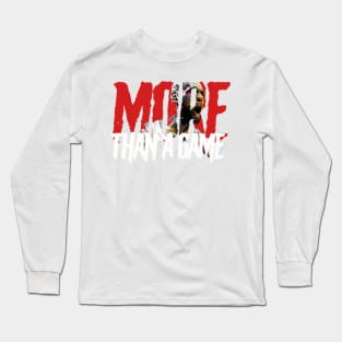 Basketball Edition - More Than A game Long Sleeve T-Shirt